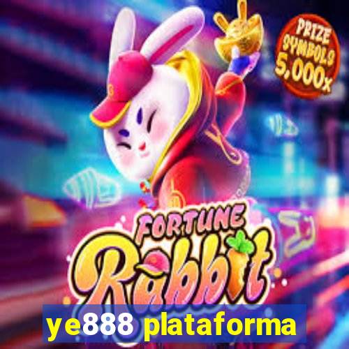 ye888 plataforma